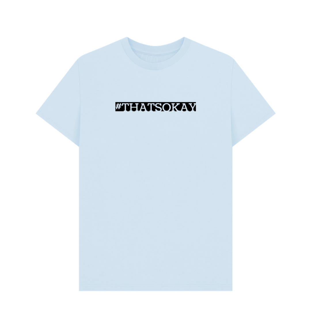 Sky Blue #ThatsOkay Men's Mental Health Organic Cotton T-shirt