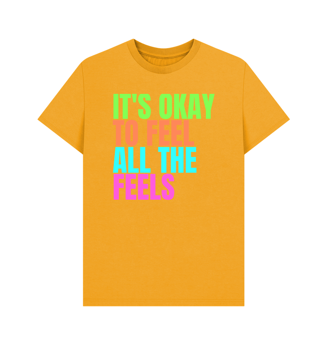 Mustard It's Okay To Feel All The Feels Emotions Mental Health Organic Cotton Men's T-Shirt