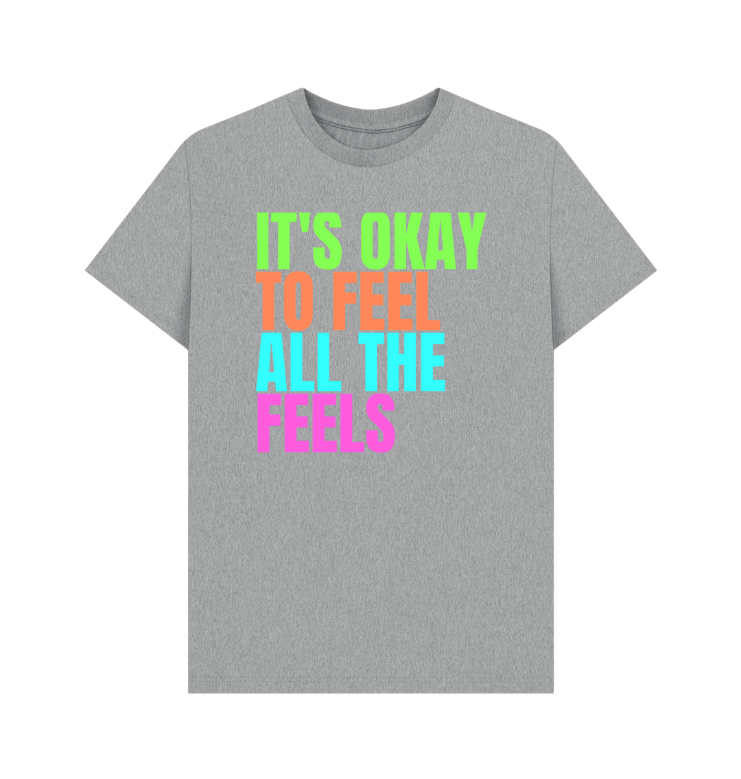 Athletic Grey It's Okay To Feel All The Feels Emotions Mental Health Organic Cotton Men's T-Shirt