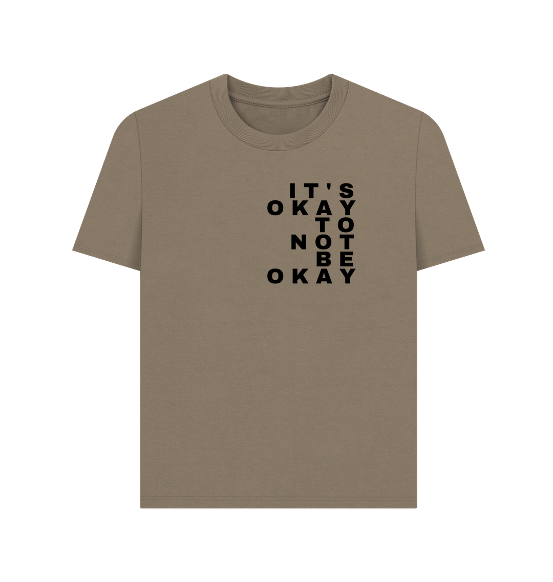 Willow It's Okay To Not Be Okay Women's Mental Health Organic Cotton T-Shirt