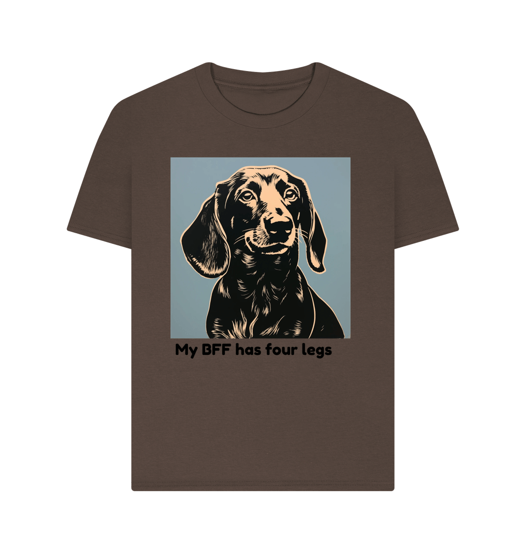 Chocolate Organic Cotton My BFF has four legs Women's T-Shirt