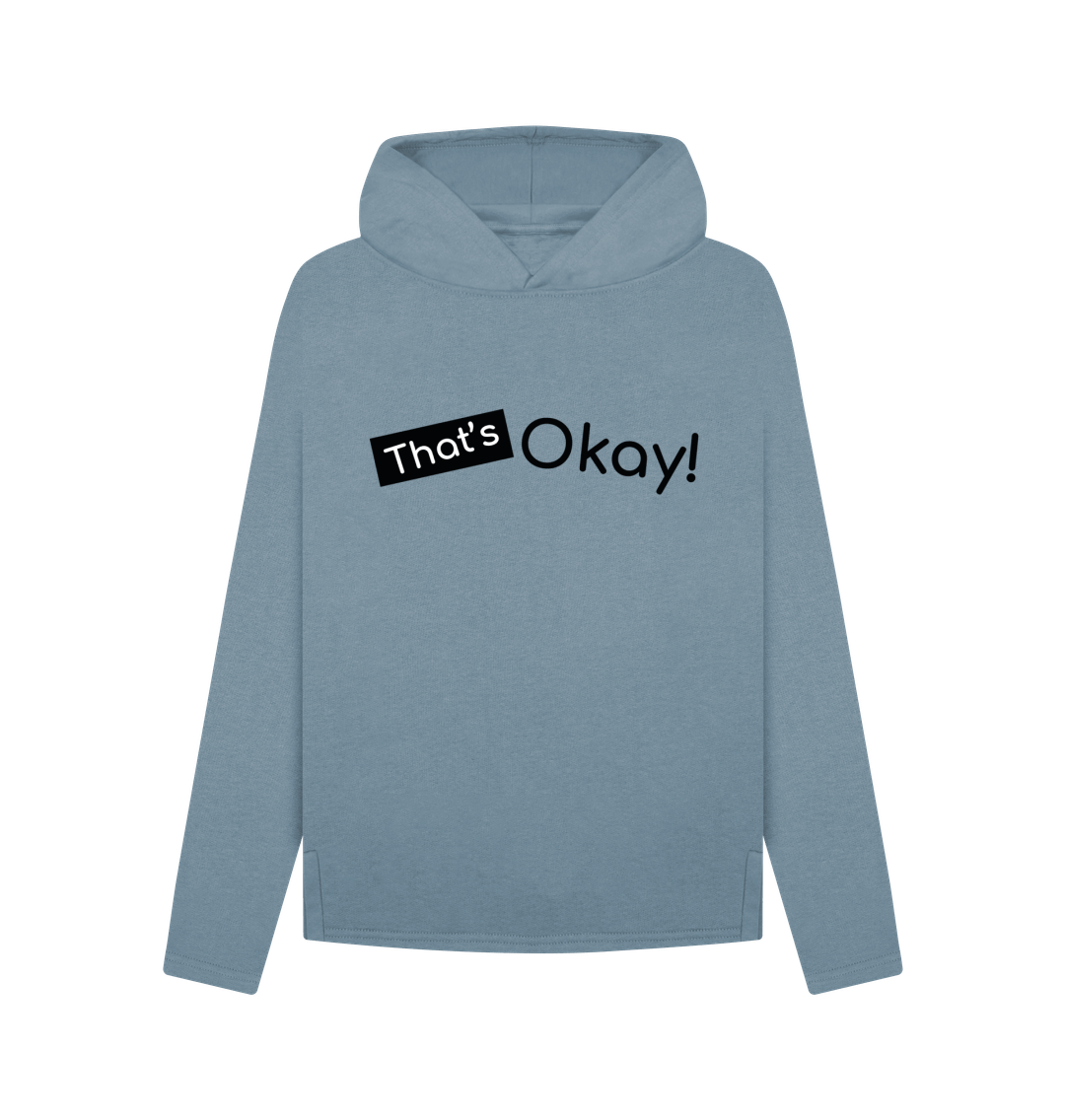 Stone Blue Organic Cotton That's Okay Black Logo Mental Health Clothing Women's Relaxed Fit Hoodie