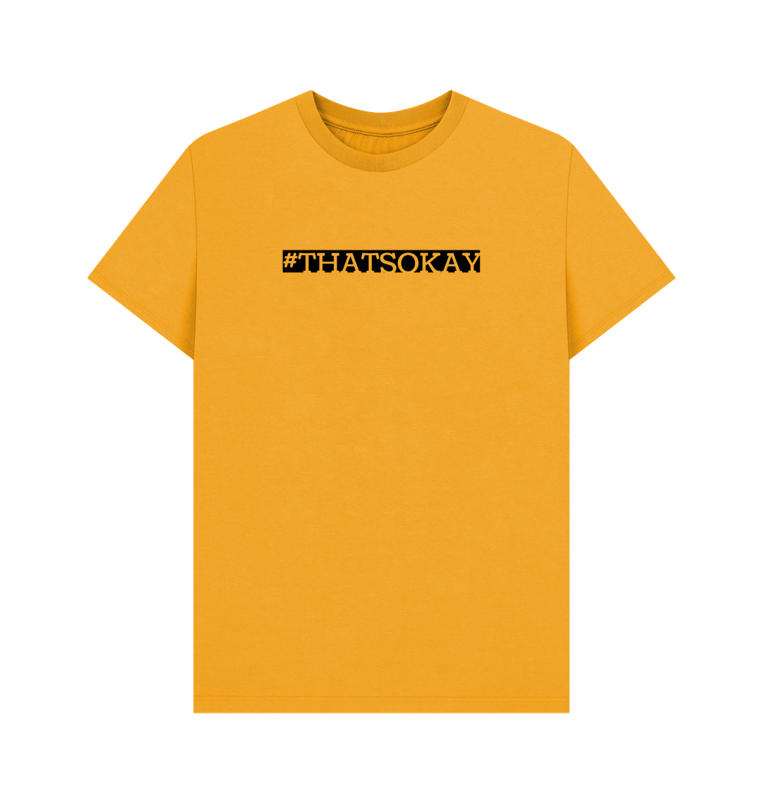 Mustard #ThatsOkay Men's Mental Health Organic Cotton T-shirt