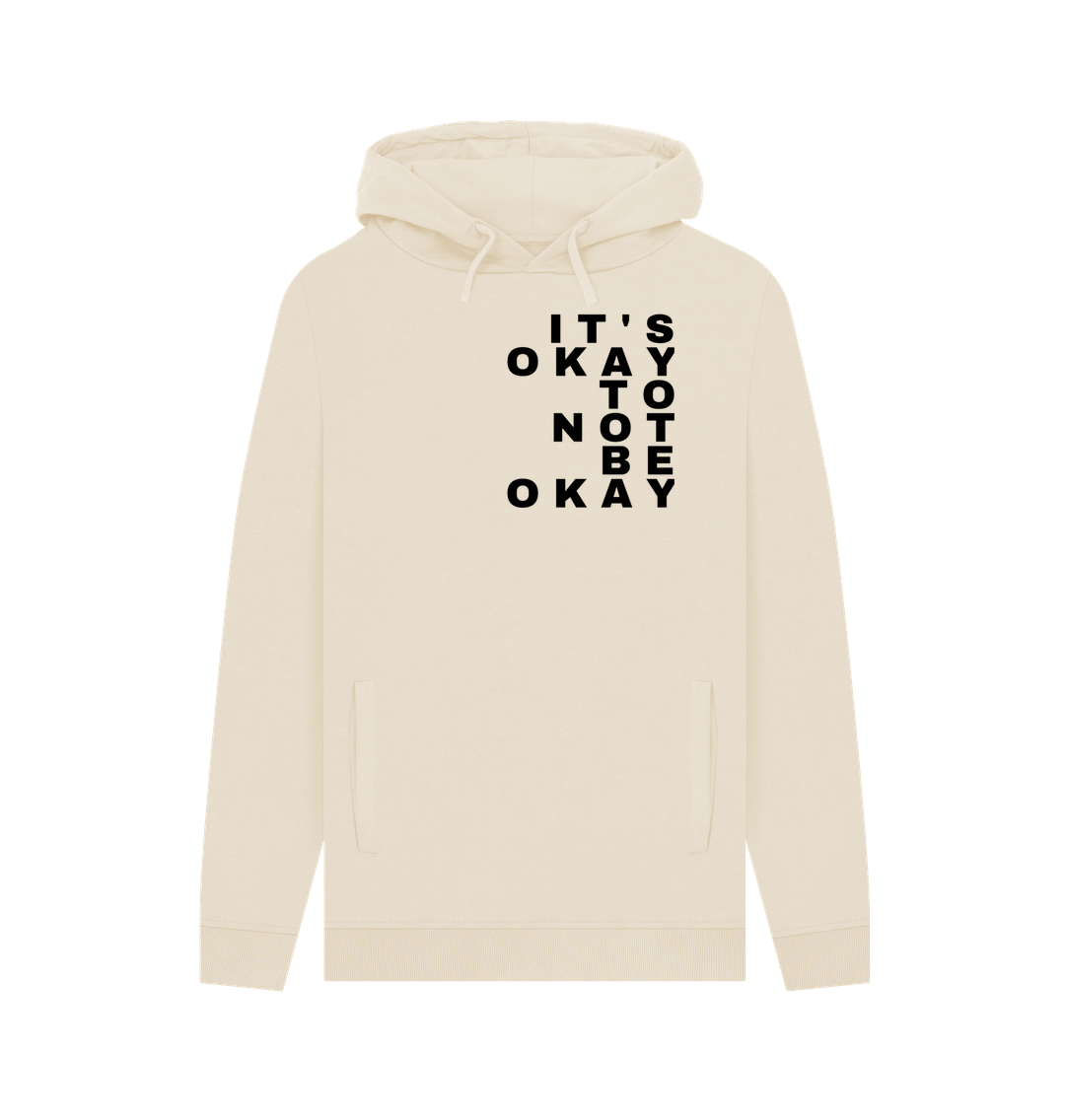 Oat It's Okay To Not Be Okay Men's Mental Health Organic Cotton Hoodie