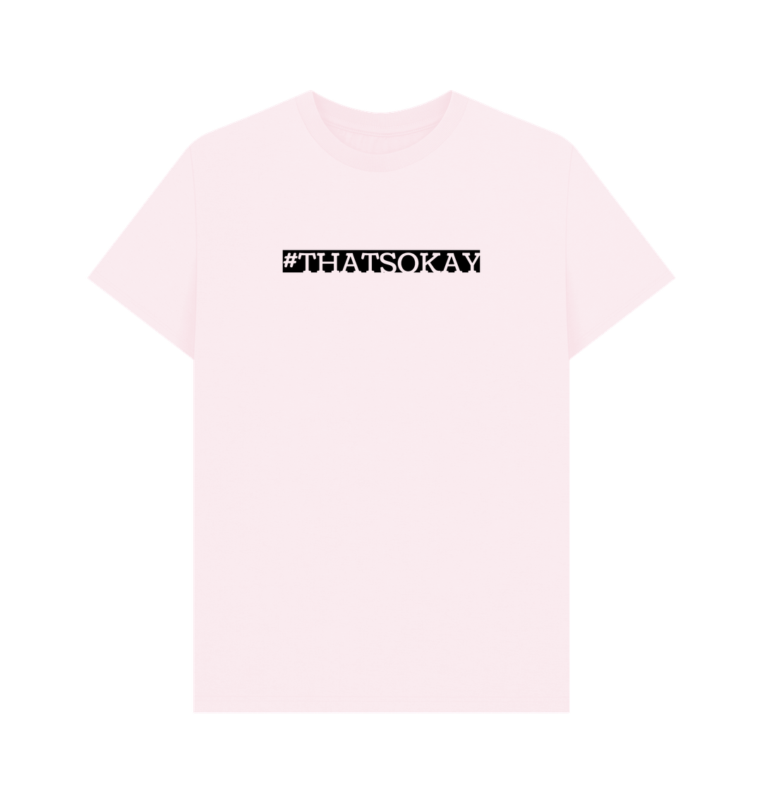 Pink #ThatsOkay Men's Mental Health Organic Cotton T-shirt