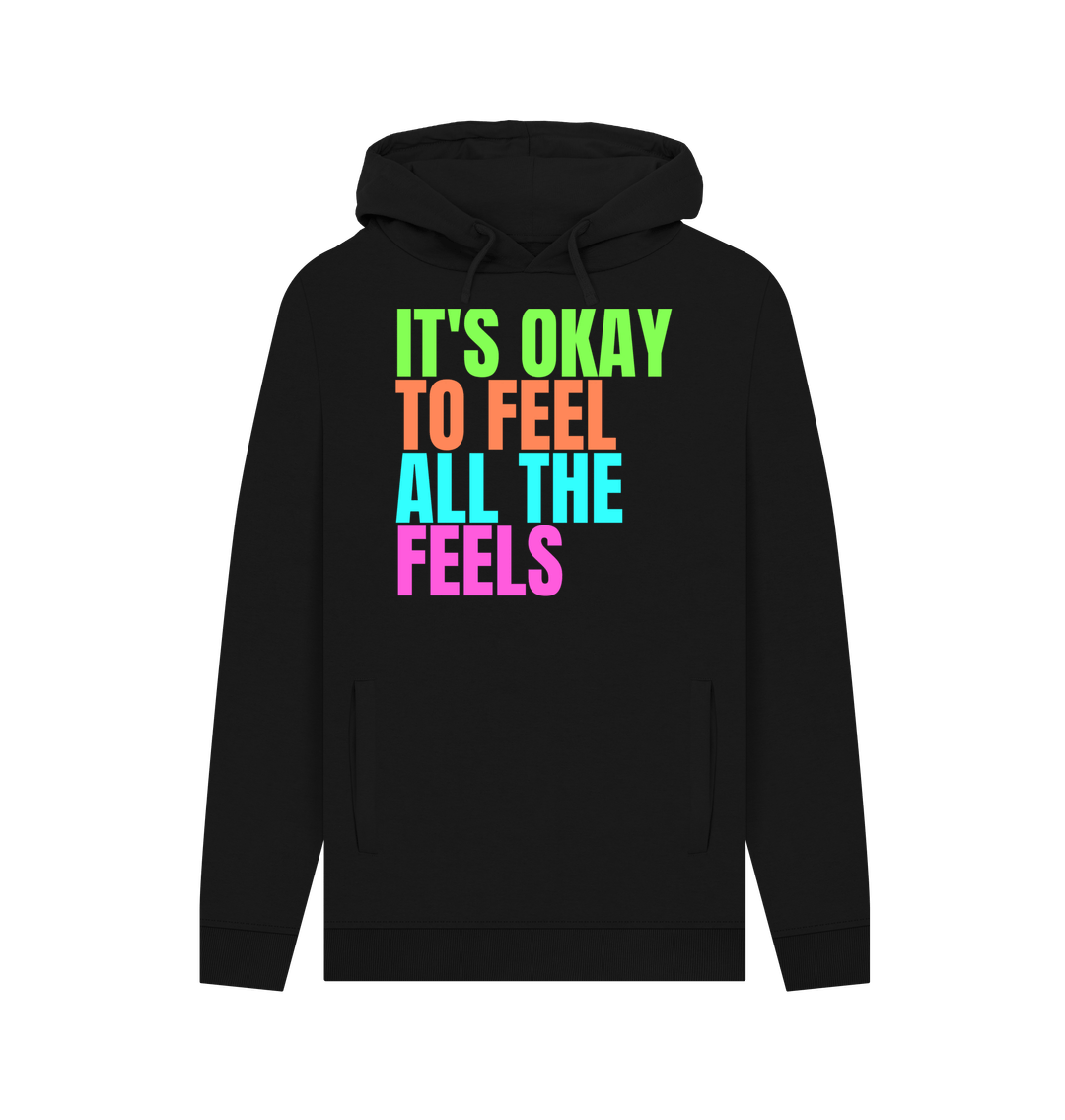 Black It's Okay To Feel All The Feels Emotions Mental Health Organic Cotton Men's Hoodie