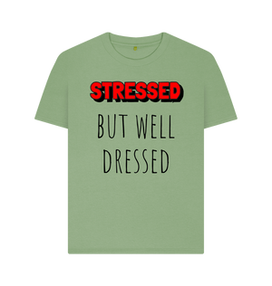 Sage Organic Cotton Stressed But Well Dressed Mental Health Women's T-Shirt