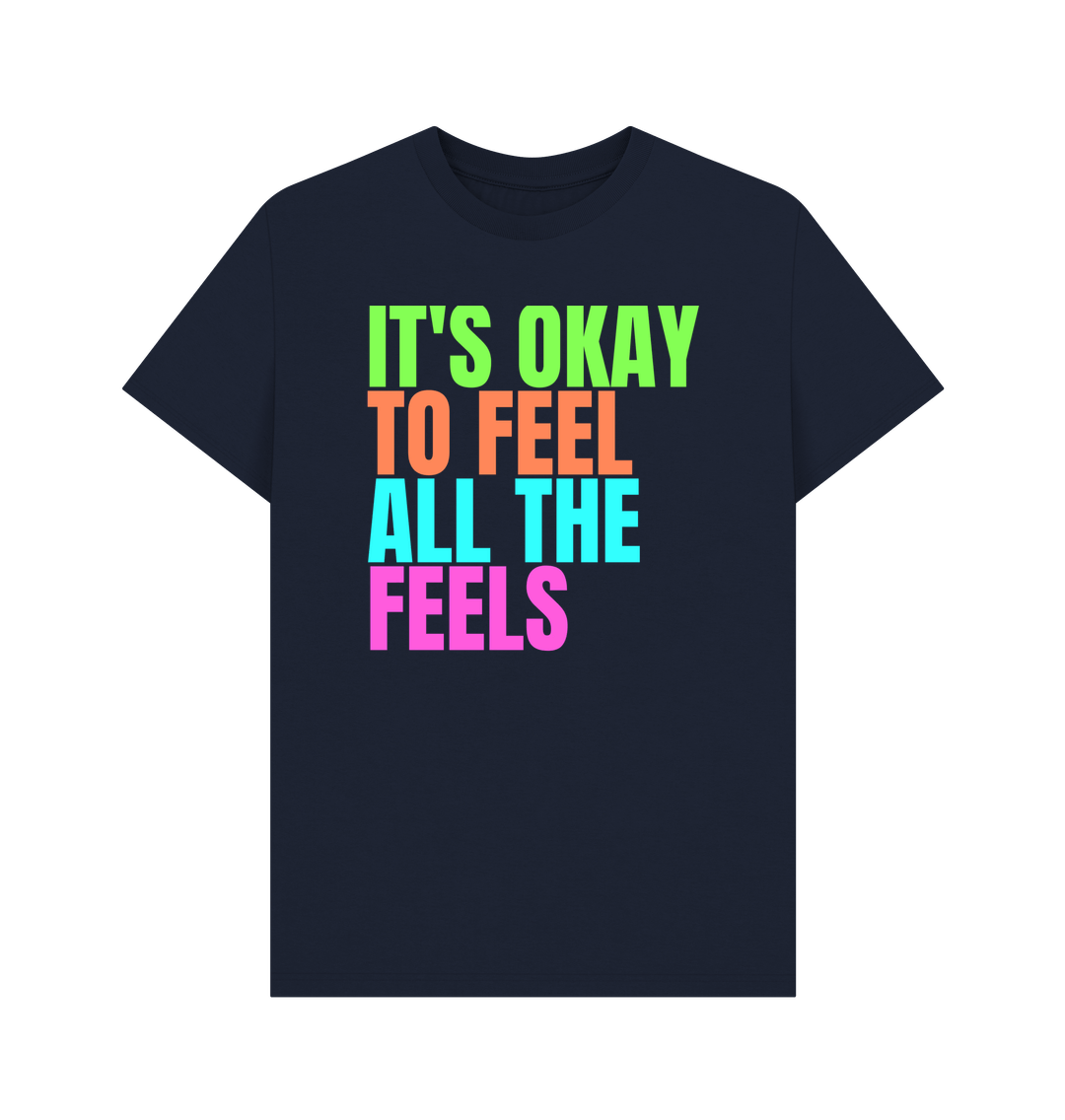 Navy Blue It's Okay To Feel All The Feels Emotions Mental Health Organic Cotton Men's T-Shirt