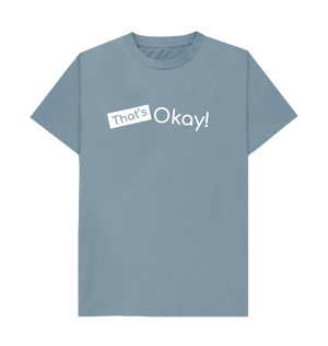 Stone Blue Organic Cotton That's Okay White Logo Mental Health Clothing Men's T-Shirt