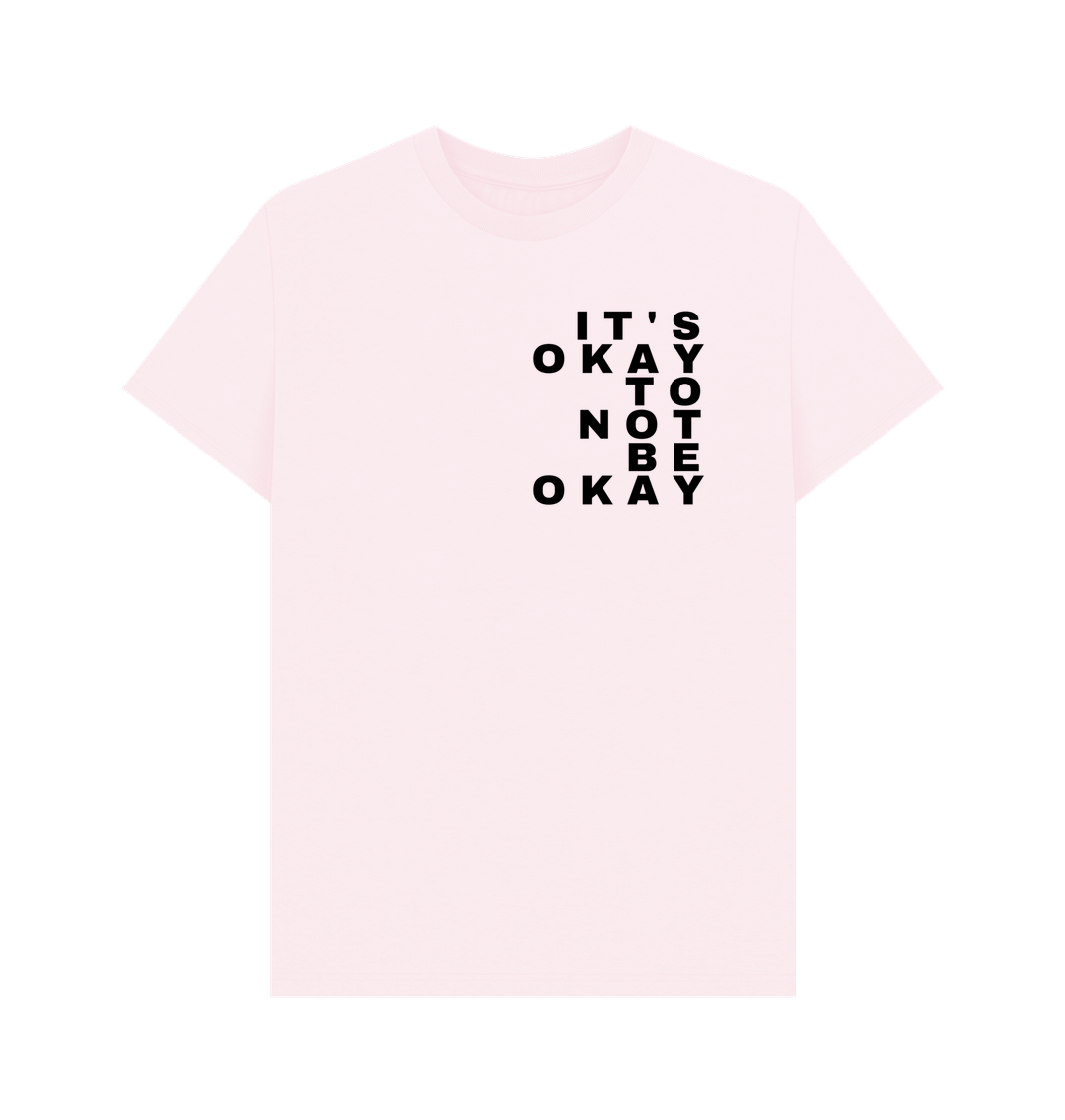 Pink It's Okay To Not Be Okay - Men's Mental Health Organic Cotton T-Shirt