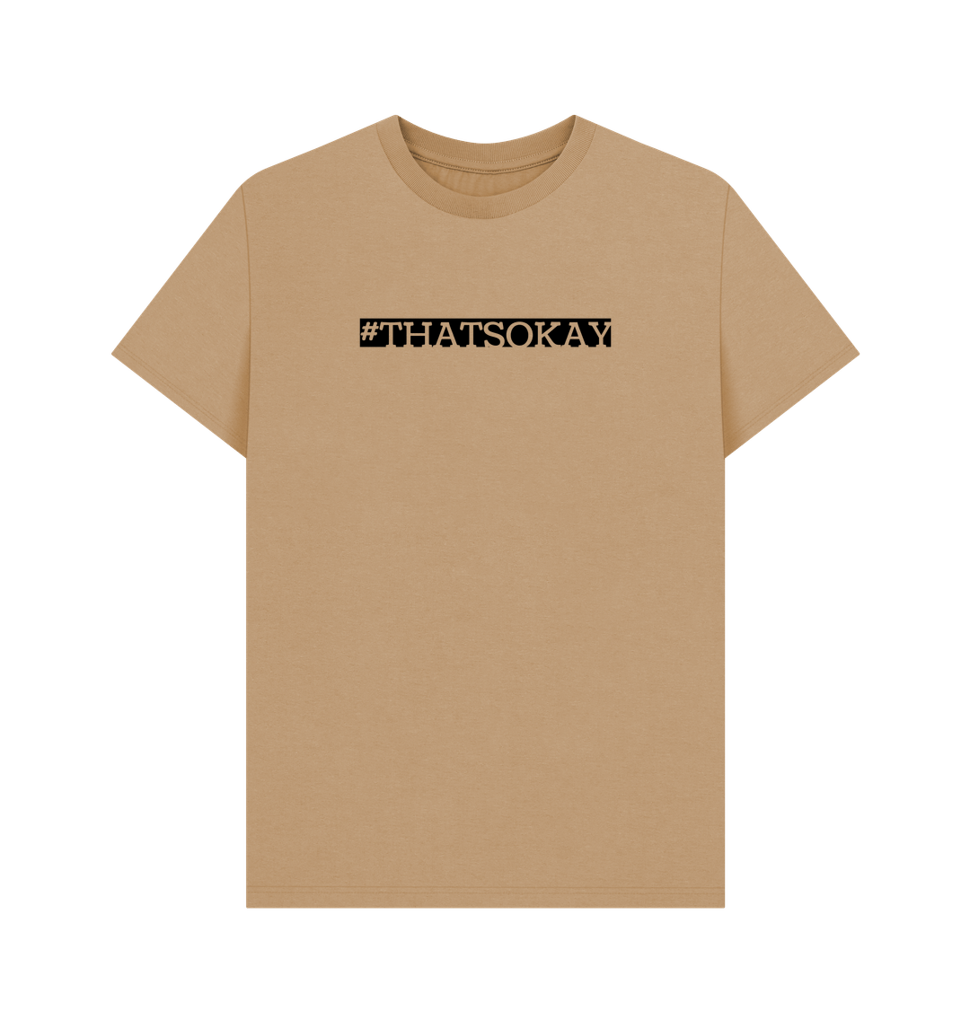 Sand #ThatsOkay Men's Mental Health Organic Cotton T-shirt