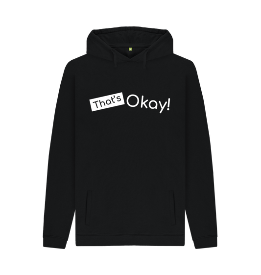 Black Organic Cotton That's Okay White Logo Mental Health Clothing Men's Hoodie