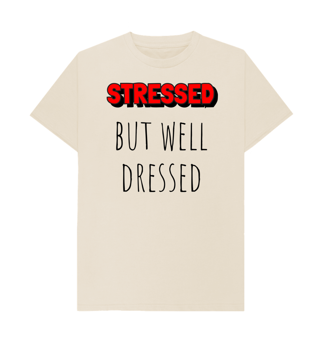 Oat Organic Cotton Stressed But Well Dressed Mental Health Men's T-Shirt