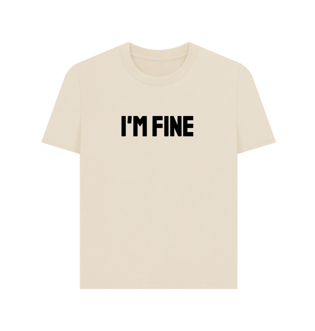 Oat I'm Fine Organic Cotton Women's Mental Health T-Shirt