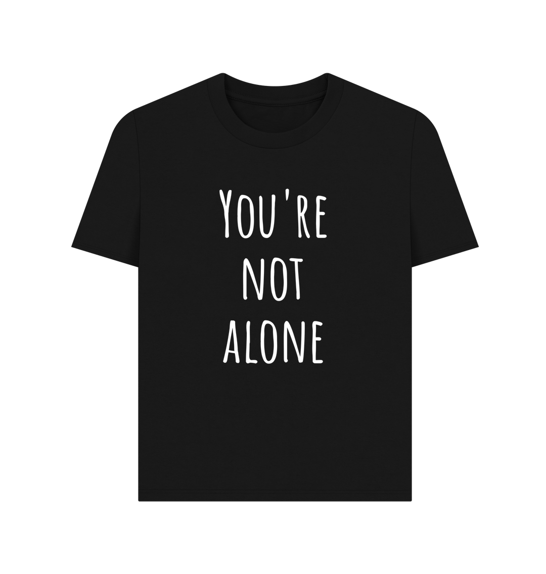 Black You're Not Alone Organic Cotton Mental Health T-Shirt Women's