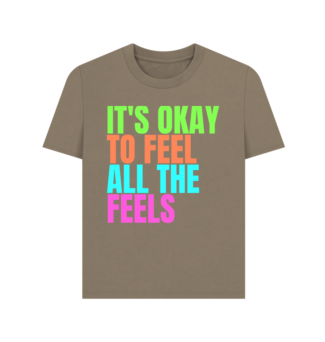 Willow It's Okay To Feel All The Feels Emotions Mental Health Organic Cotton Women's T-Shirt