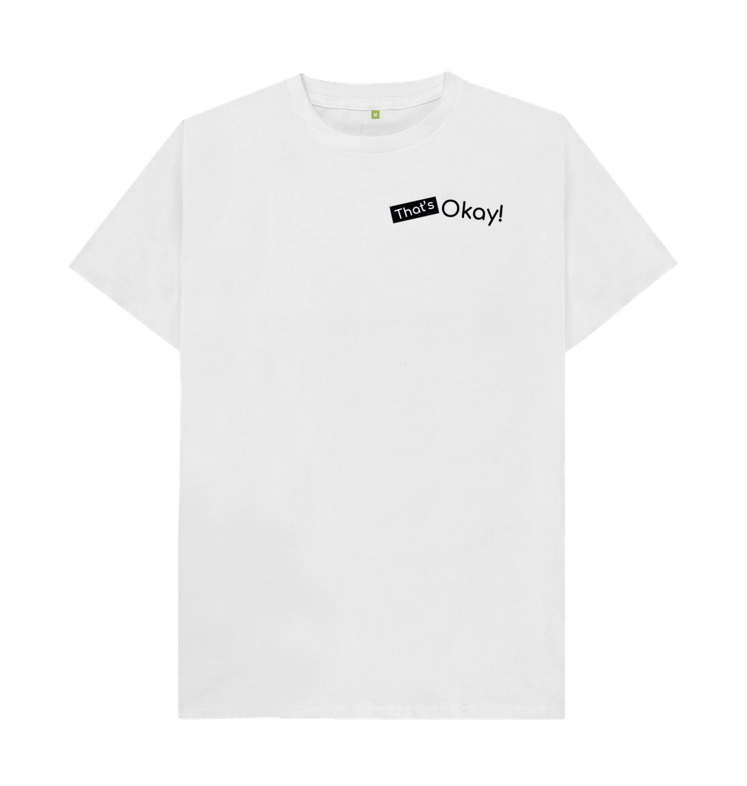 White Organic Cotton That's Okay Small Black Logo Mental Health Men's T-Shirt