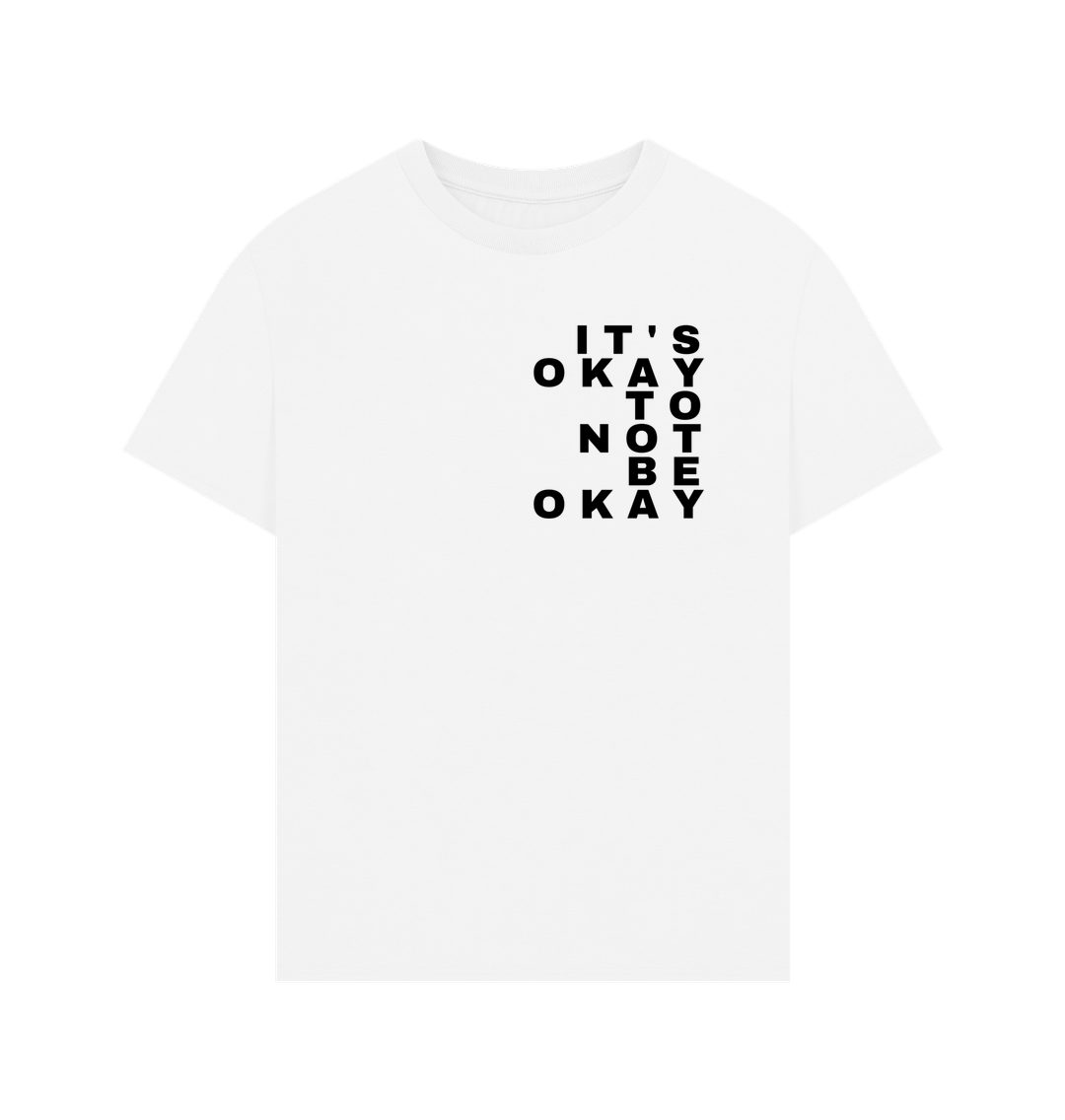 White It's Okay to Not Be Okay Mental Health Organic Cotton Oversized T-Shirt Men's