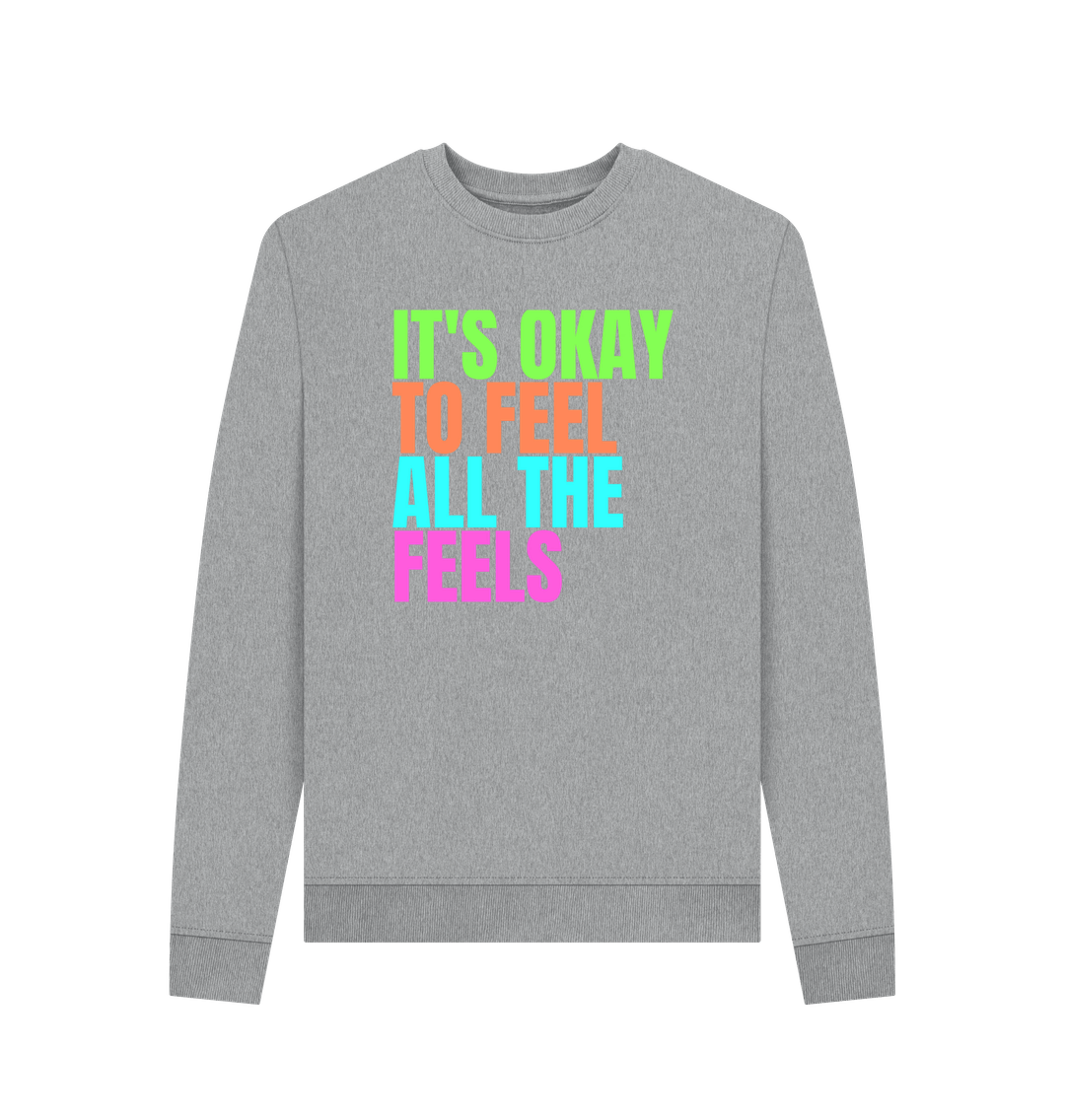 Light Heather Women's It's Okay to Feel All the Feels Mental Health Organic Cotton Crewneck Sweatshirt