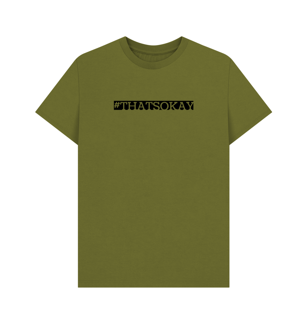 Moss Green #ThatsOkay Men's Mental Health Organic Cotton T-shirt