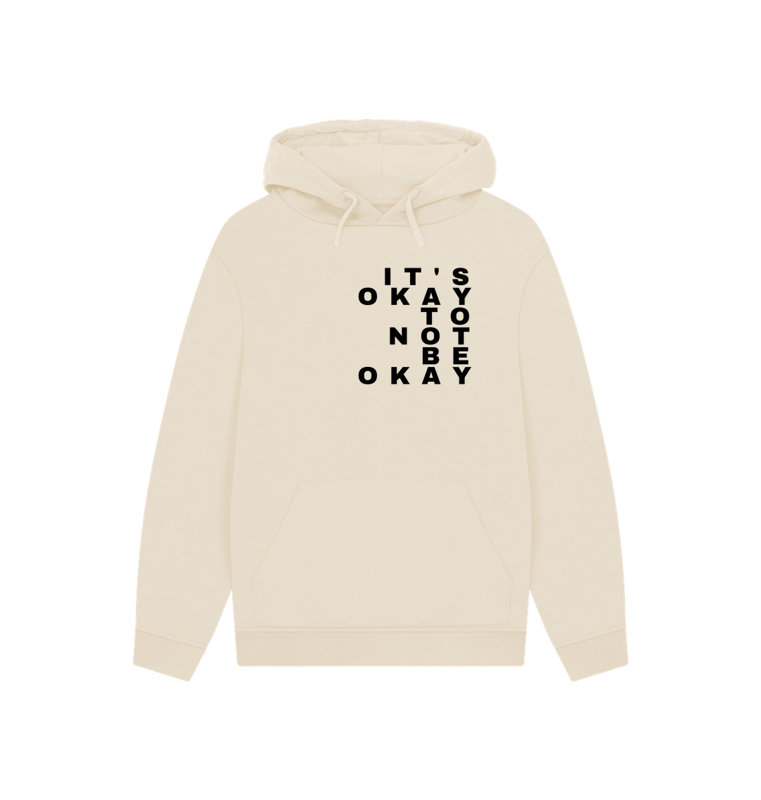 Oat It's Okay to Not Be Okay Unisex Women's Men's Kangaroo Pocket Mental Health Organic Cotton Hoodie