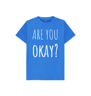 Bright Blue Organic Cotton Are You Okay Mental Health Children's T-Shirt