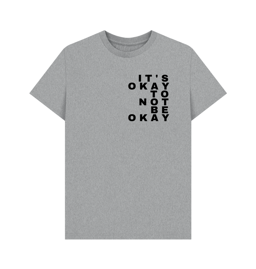 Athletic Grey It's Okay To Not Be Okay - Men's Mental Health Organic Cotton T-Shirt