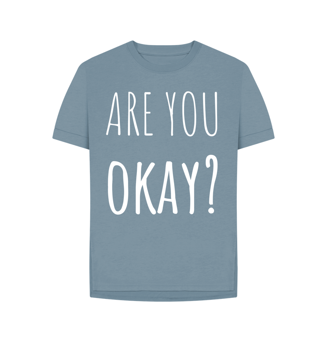 Stone Blue Organic Cotton Are You Okay Mental Health Women's Relaxed T-Shirt