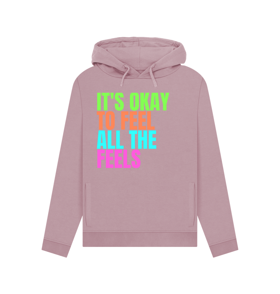 Mauve It's Okay To Feel All The Feels Emotions Mental Health Organic Cotton Women's Hoodie