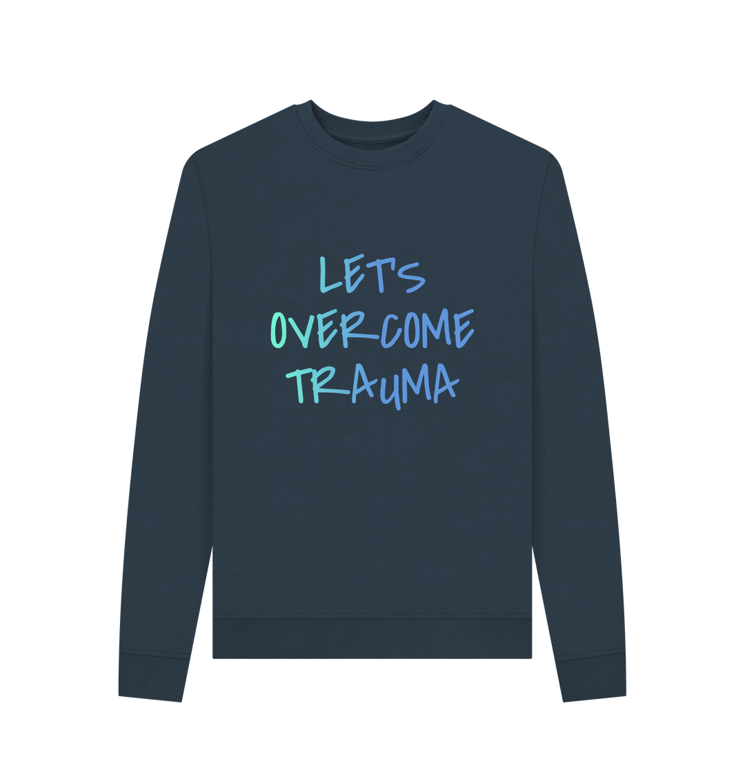 Navy Blue Women's Let's Overcome Trauma Mental Health Organic Cotton Crewneck Sweatshirt