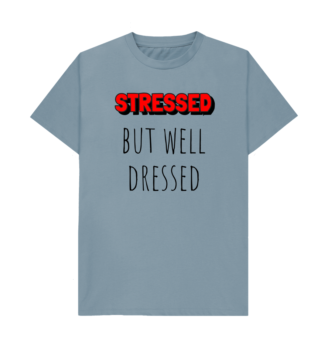 Stone Blue Organic Cotton Mental Health Stressed but well dressed Men's T-shirt