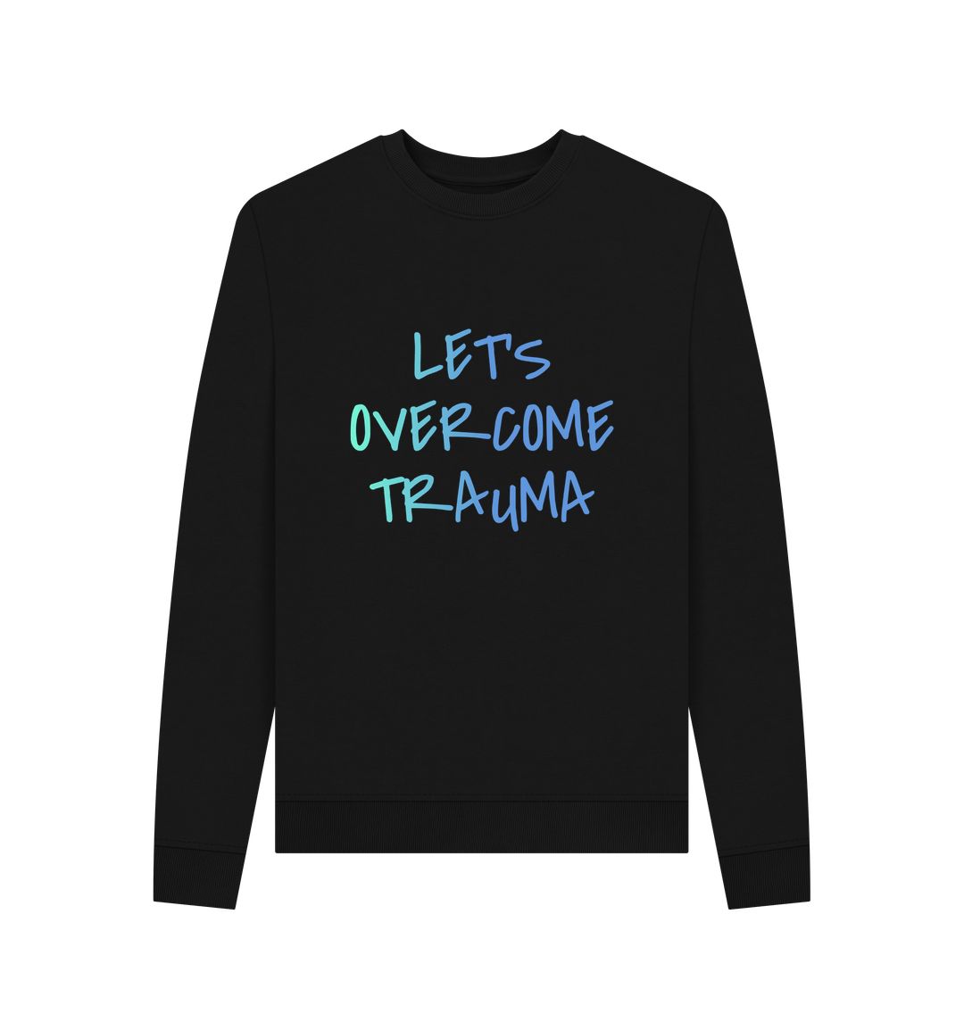 Black Women's Let's Overcome Trauma Mental Health Organic Cotton Crewneck Sweatshirt