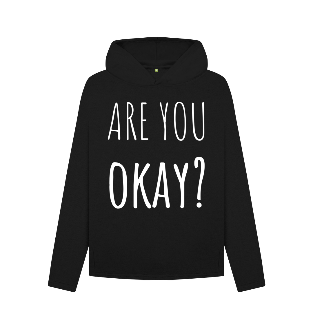 Black Organic Cotton Are You Okay Mental Health Clothing Relaxed Fit Women's Hoodie