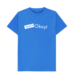 Bright Blue Organic Cotton That's Okay White Logo Mental Health Clothing Men's T-Shirt
