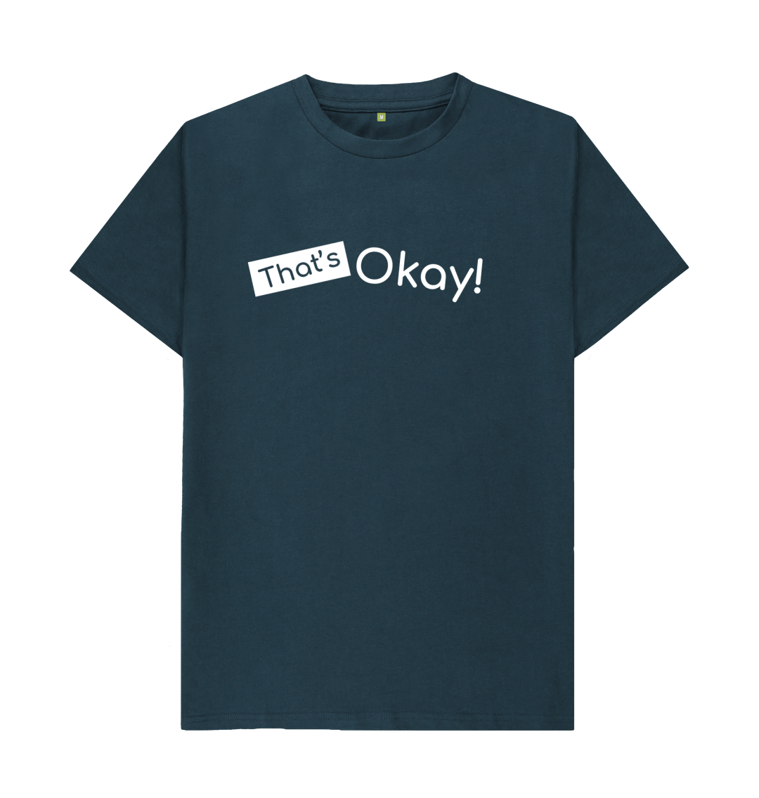 Denim Blue Organic Cotton That's Okay White Logo Mental Health Clothing Men's T-Shirt