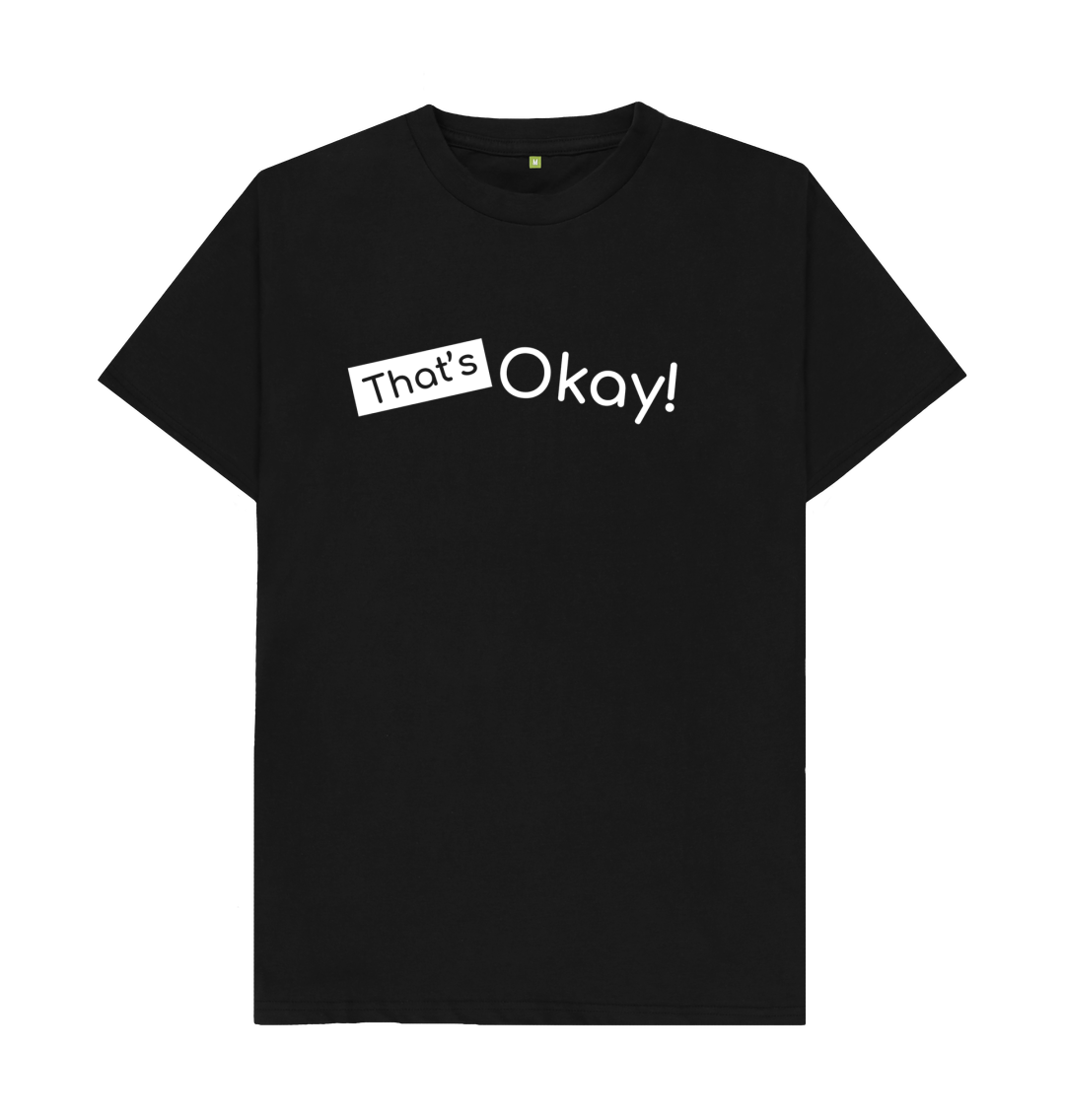 Black Organic Cotton That's Okay White Logo Mental Health Clothing Men's T-Shirt