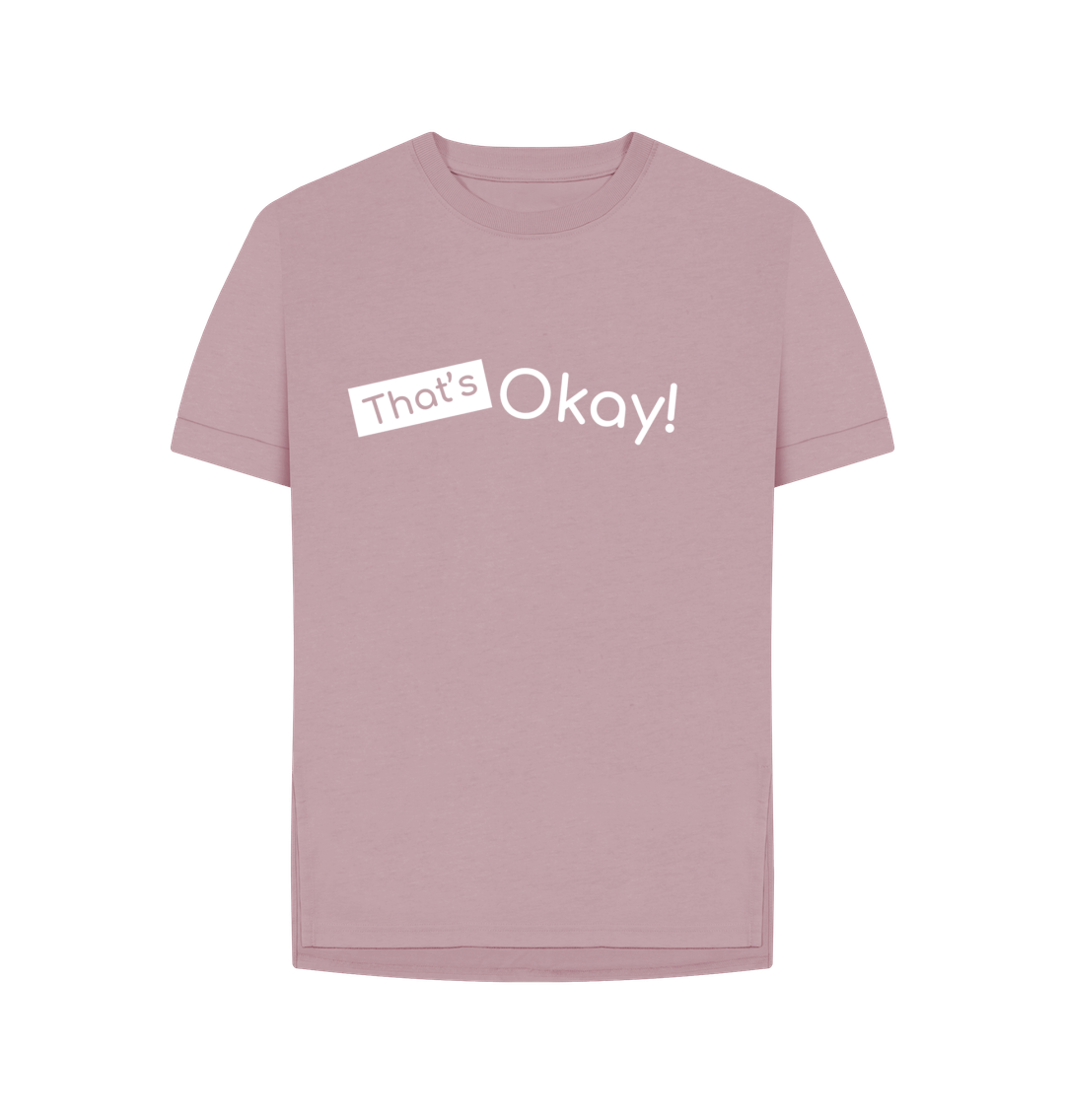 Mauve Organic Cotton That's Okay White Logo Mental Health Clothing Women's Relaxed Fit T-Shirt