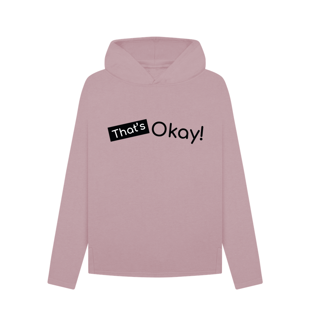 Mauve Organic Cotton That's Okay Black Logo Mental Health Clothing Women's Relaxed Fit Hoodie