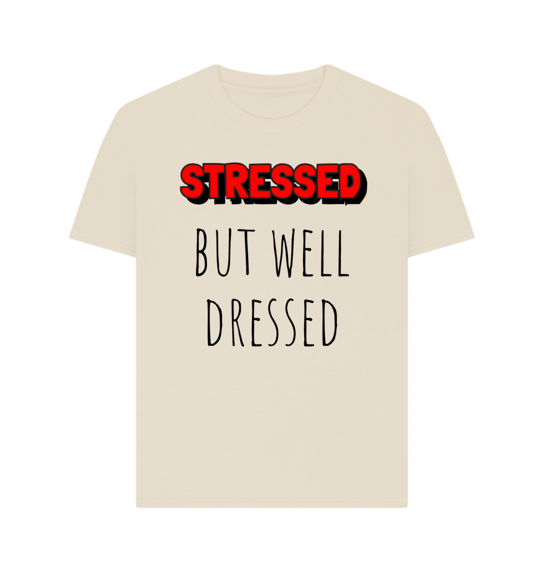 Oat Organic Cotton Stressed But Well Dressed Mental Health Women's T-Shirt