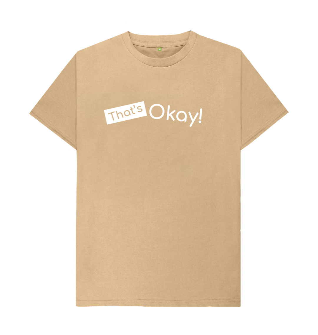 Sand Organic Cotton That's Okay White Logo Mental Health Clothing Men's T-Shirt
