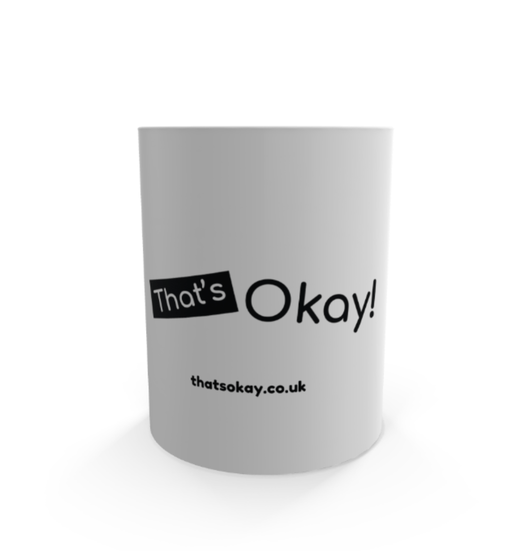 That's Okay Mental Health Mug