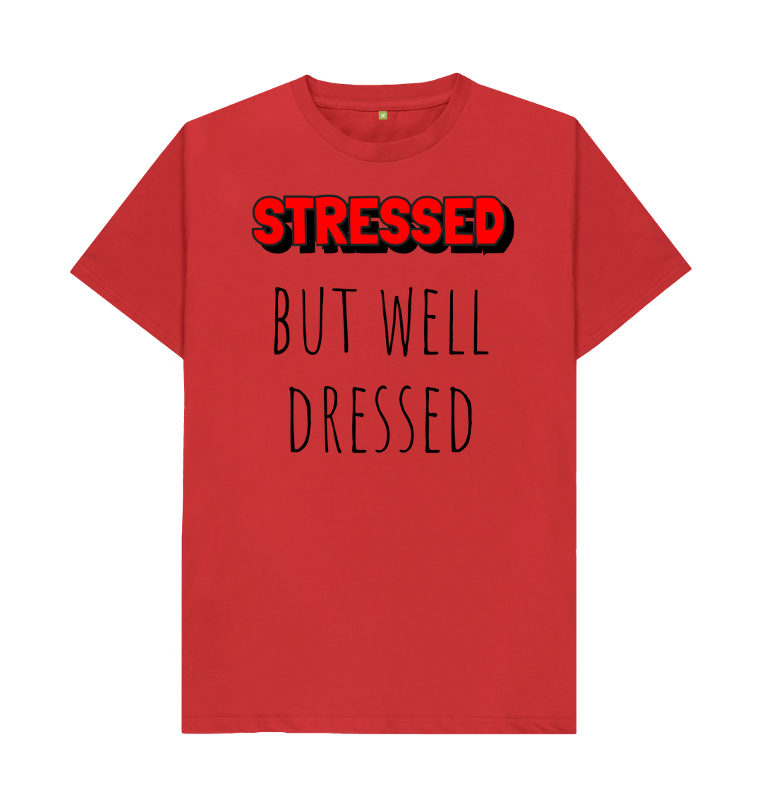 Red Organic Cotton Stressed But Well Dressed Mental Health Men's T-Shirt