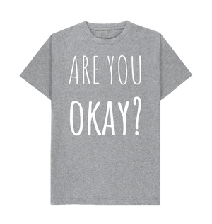 Athletic Grey Organic Cotton Are You Okay Mental Health Men's T-Shirt