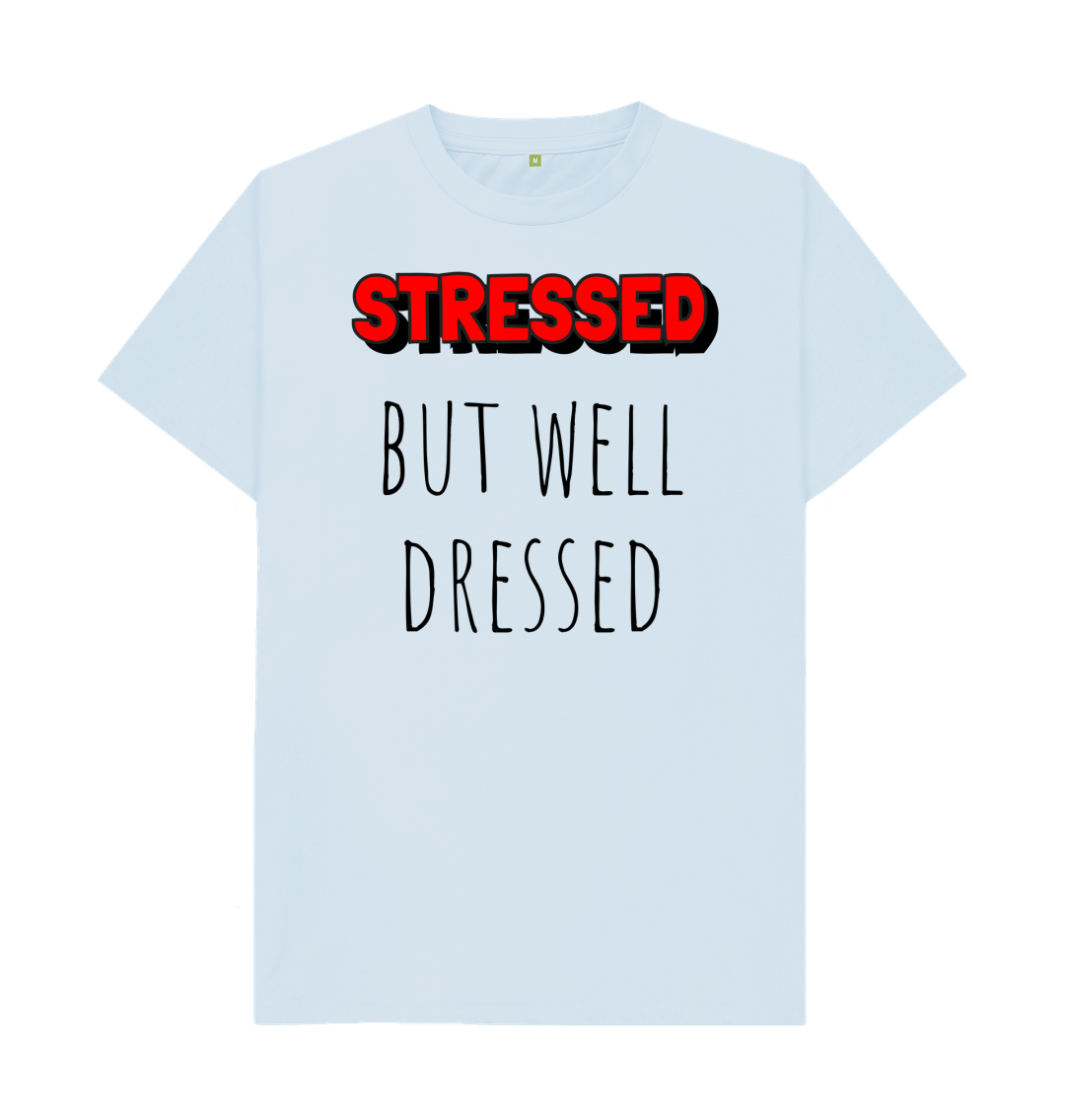 Sky Blue Organic Cotton Stressed But Well Dressed Mental Health Men's T-Shirt