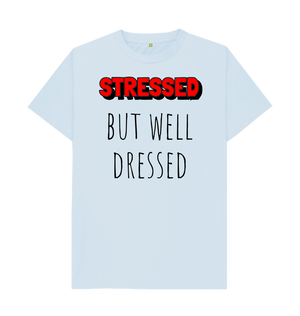 Sky Blue Organic Cotton Stressed But Well Dressed Mental Health Men's T-Shirt