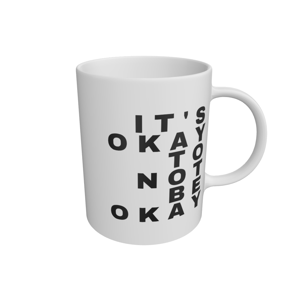 White It's Okay to Not Be Okay Mental Health Merchandise Mug