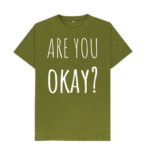 Moss Green Organic Cotton Are You Okay Mental Health Men's T-Shirt