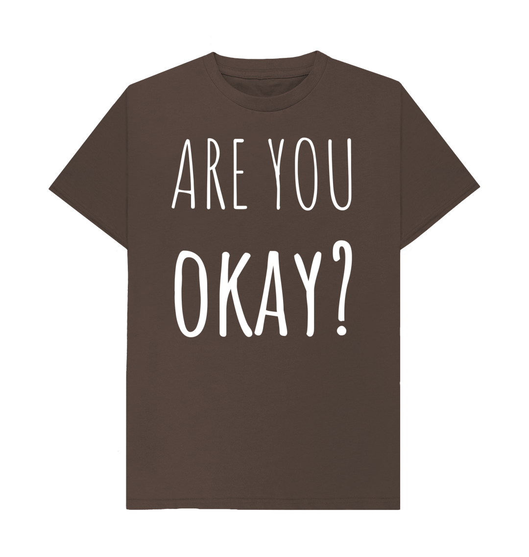 Chocolate Organic Cotton Are You Okay Mental Health Men's T-Shirt