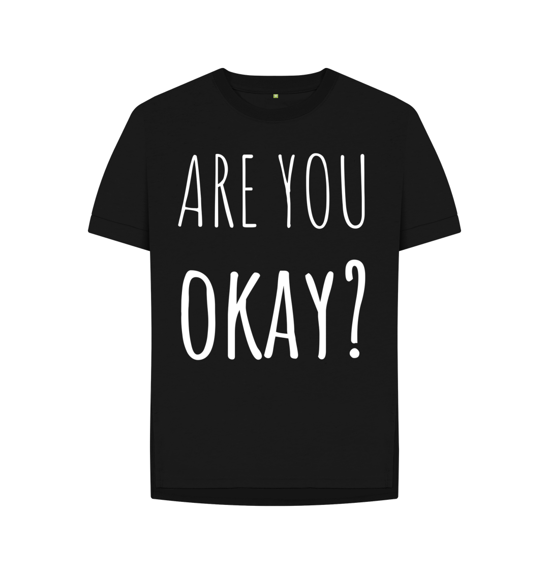 Black Organic Cotton Are You Okay Mental Health Women's Relaxed T-Shirt