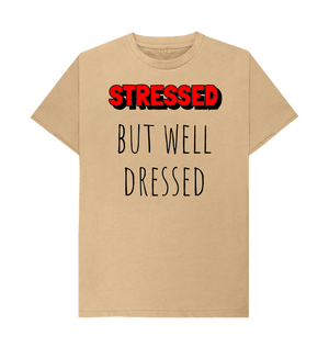 Sand Organic Cotton Stressed But Well Dressed Mental Health Men's T-Shirt